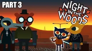 HARFEST! Spooky | Night In The Woods- Ep 3