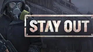 Stay Out Бесплатный сталкер онлайн