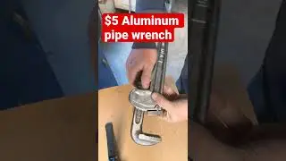 Five dollar aluminum pipe wrench Flea market deal.￼ 