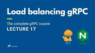 [gRPC #17] Load balancing gRPC service with NGINX