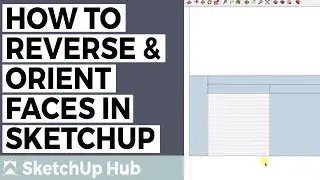 How To Reverse and Orient Faces - SketchUp for Interior Design