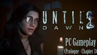 Until Dawn Remake PC Playthrough (Prologue - Chapter 3)