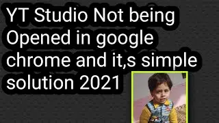 YT Studio Not being Opened in google chrome