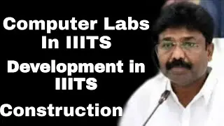 Educational minister visit IIIT NUZVID Campus||Computer labs in IIIT 🤦|| IIIT NUZVID||teachers day