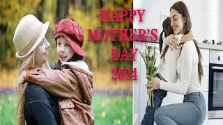 HAPPY MOTHERS' DAY 2024