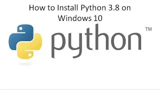 How to Install Python 3.8.3 on Windows