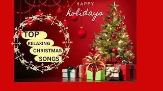 TOP RELAXING CHRISTMAS SONGS #christmasplaylist #christmassongs #christmas