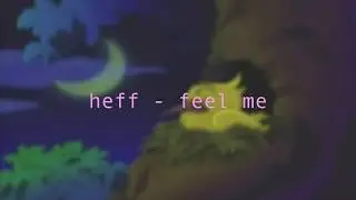 heff - feel me (official audio)