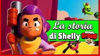LA STORIA DI SHELLY! Brawl Stars Stories #4 (Storia non ufficiale)