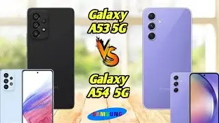 Best Cellphone 2024 Samsung Galaxy A53  Vs Samsung Galaxy A54 | Samsung Galaxy 5G