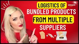Logistics of Bundled Private Label Products from Multiple Suppliers for Amazon FBA, Kitting Products