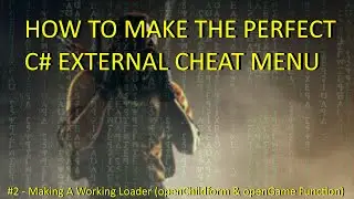 HOW TO MAKE THE PERFECT CHEAT UI IN C# - EP2