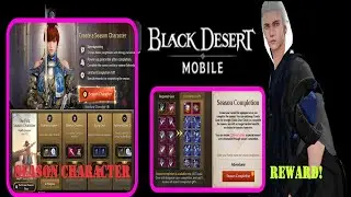 Black Desert Mobile - Season Character For New Player/Old Player Tips