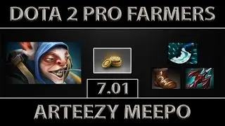 Arteezy Meepo Fast Farm ► New Patch ► Dota 2 [7.01]