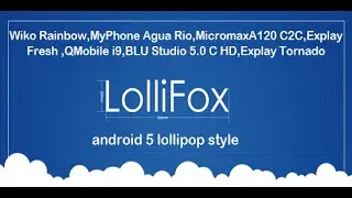 LOLLIFOX WIKO RAINBOW MICROMAX A120 MYPHONE AGUARIO