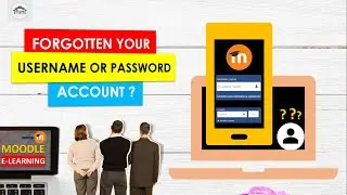 How to Overcome your Moodle E-Learning Account Forgotten Username or Password?