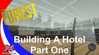The Forest (Building A Hotel) Part One