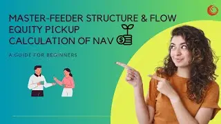 Master-Feeder Structure | Equity Pickup | Partner's Capital | Flow | Step by Step | Detailed Video