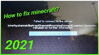 2021 Fix minecraft io.netty.channel.abstractchannel$annotatedconnectexception connection refused