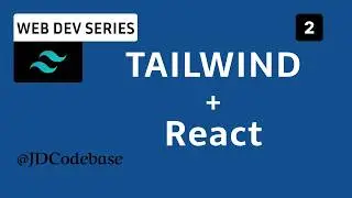 Tailwind Setup + Core Utilities – Tailwind CSS Tutorial for Beginners | Web Dev Series | JDCodebase