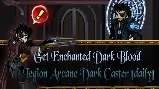 =AQW= Get Enchanted Dark Blood Legion Arcane Dark Caster! [daily]