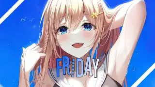 ♪ Nightcore - Friday (Dopamine Re-Edit) → Riton x Nightcrawlers feat. Mufasa & Hypeman (Lyrics)