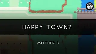 Mother 3: Happy Town? Arrangement
