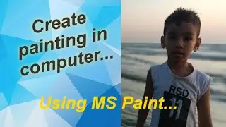 Create painting in a computer...MS paint... Activity for kids 
