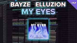 Bayze & Elluzion - My Eyes (Elly Cruz Remake) [FREE FLP]
