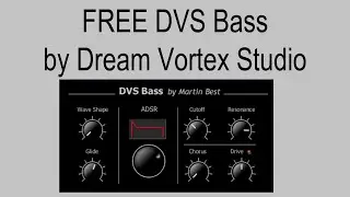 FREE DVS Bass by Dream Vortex Studio