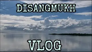 DISANGMUKH | Vlog | Sivasagar Disangmukh on cycle