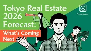 Tokyo Real Estate Outlook 2026: Market Trends and Investment Forecast