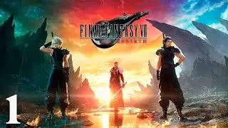 Final Fantasy 7 Rebirth | Walkthrough Español 1 | Como empezó