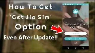 How To Get - Get Jio Sim Option || Even After Update | Easy Trick ||