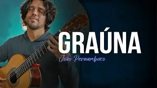 GRAÚNA (João Pernambuco) - Luis Leite