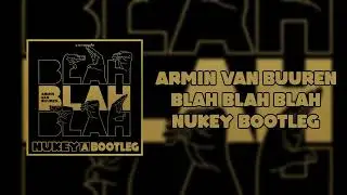 Armin Van Buuren - Blah Blah Blah (NuKey Bootleg) [Free DL]