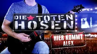 GUITAR COVER Die Toten Hosen - Hier kommt Alex (+ Lyrics)