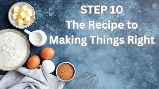 Forever Free - Step 10: The Recipe to Making Things Right (edited, year 4)