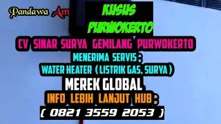 WATER HEATER || CV SINAR SURYA GEMILANG PURWOKERTO DAN SEKITARNYA || HUB : ( 0821 3559 2053 )