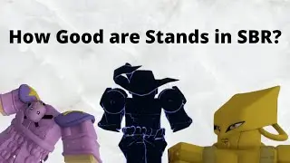 [YBA] How Good Are Stands in SBR?