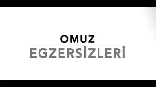 OMUZ EGZERSİZLERİ