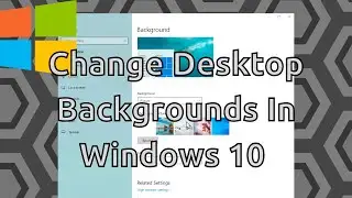 How To Change Your Desktop Background In Windows 10
