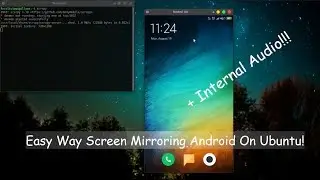 Easy Way Screen Mirroring Android On Ubuntu!