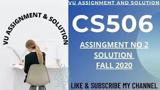 CS506 Assignment 2 Solution 2020 | cs506 assignment no 2 solution fall 2020