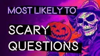 SCARY MOST LIKELY TO Questions | Interactive Party Game