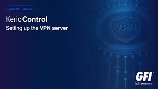 Kerio Control VPN - Setting up the VPN server