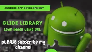 Load Image From URL Android Studio | Glide Library | Android App Development Tutorial-17 (in Hindi)