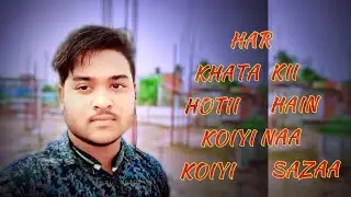 Har Khata ki Hoti Hain Koiyi Na Koiyi Sazaa || Aftar San || WhatsApp  Status Song | 2019