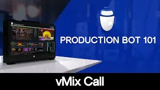 Production Bot 101: vMix Call