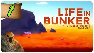LIFE IN BUNKER Part 1 | Bunker Survival Sim | Let's Play Life in Bunker Gameplay